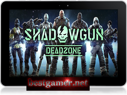 [Android] SHADOWGUN: DeadZone (v1.0.7) [ENG]