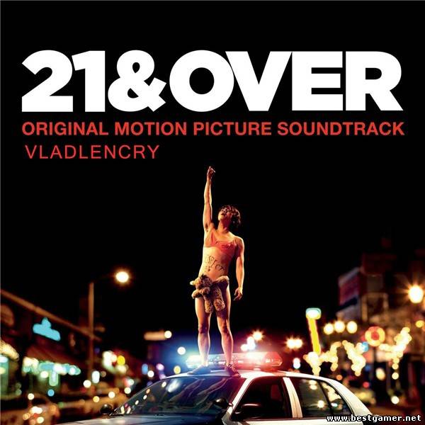VA - 21 и больше / 21 & Over (Original Motion Picture Soundtrack) [2013, MP3, 320 kbps]