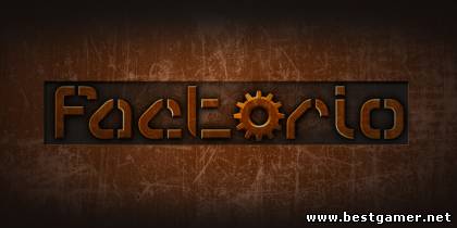 Factorio / Факторио [Demo] (2013) PC