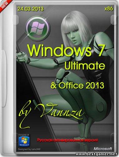 Windows 7 SP1 Ultimate & Office 2013 by Vannza (x86) [24.03.2013, RUS]