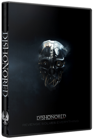 Dishonored: Dunwall City Trials + The Knife of Dunwall [Update 3 + 2 DLC] (2012) PC &#124; RePack от R.G.OldGames