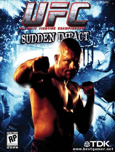 UFC: Sudden Impact (Global Star) (RUS-ENG) [Repack] От Heather