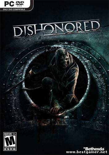 Dishonored [Rus/Eng] (RePack/1.3/2 DLC) - R.G. Revenants