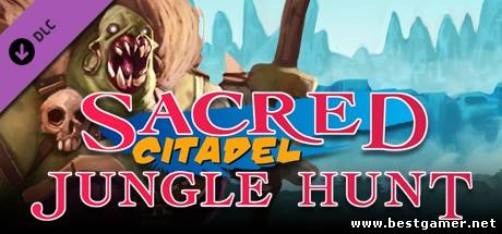 Sacred Citadel - Jungle Hunt DLC [FLTDOX]