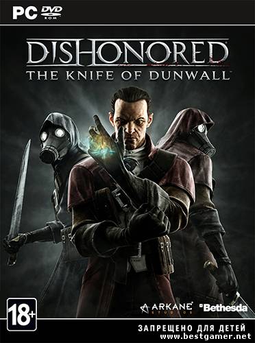 Dishonored Update 3 - The Knife of Dunwall FULLer Pack APRIL