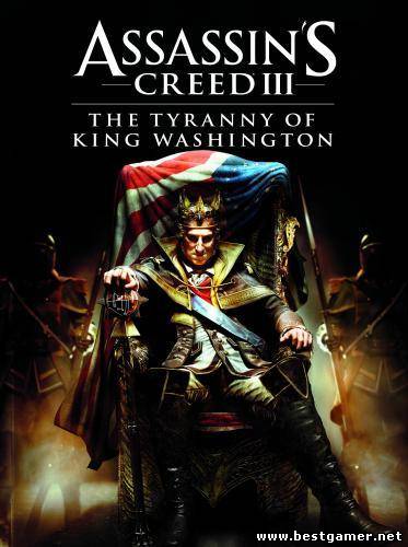 Assassin&#39;s Creed III DLC: The Tyranny of King Washington - The Redemption [RUSSOUND][FreeBoot][DLC]