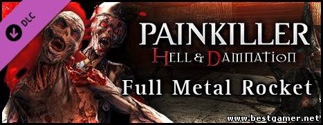 [UPDATE] Painkiller: Hell and Damnation - Update 8 Incl. DLC (ENG) - *FLTDOX*