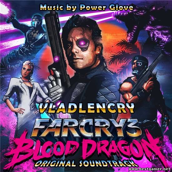OST - Far Cry 3: Blood Dragon (Original Soundtrack) (Power Glove) (2013) MP3
