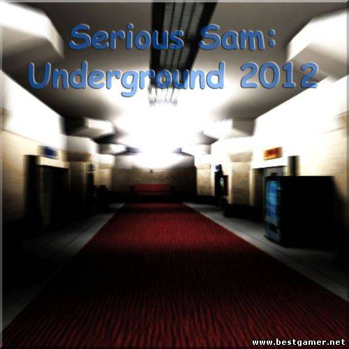 Крутой Сэм: Подполье 2012 / Serious Sam: Underground 2012 [1.05] (2012) &#124; Repack