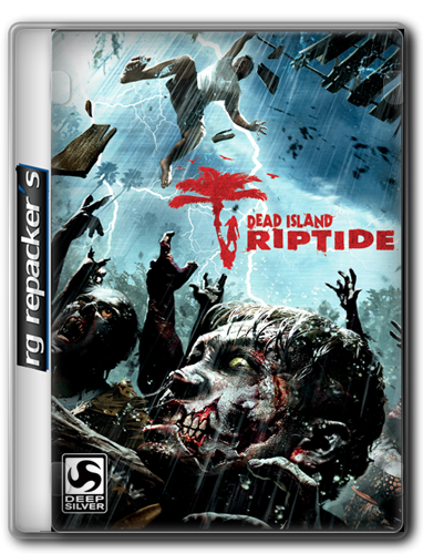 Dead Island: Riptide (v1.4.0) + 2DLC(Co-op) (2013) Repack от Repacker&#39;s