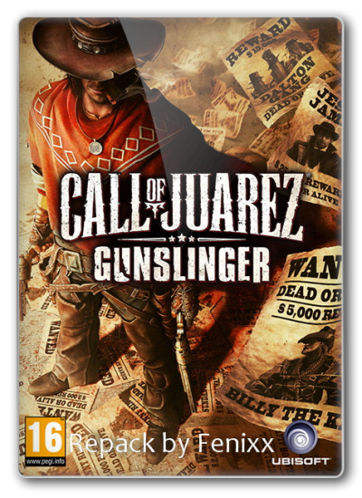 Call Of Juarez.Gunslinger (Ubisoft Entertainment) (RUS, ENG &#92; ENG) [Repack] от Fenixx