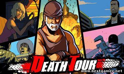 [Android] Death Tour (v1.0.10) [Гонки][RUS,ENG]