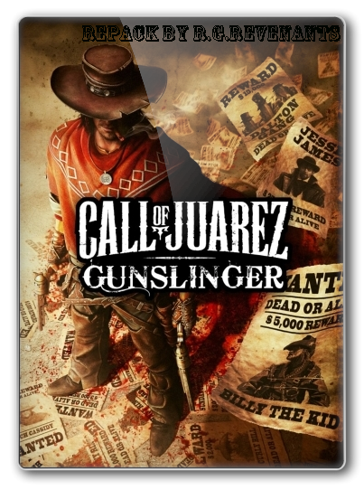 Call of Juarez - Gunslinger (Ubisoft Entertainment) (Rus-Eng / Multi9) [RePack] от R.G.Revenants