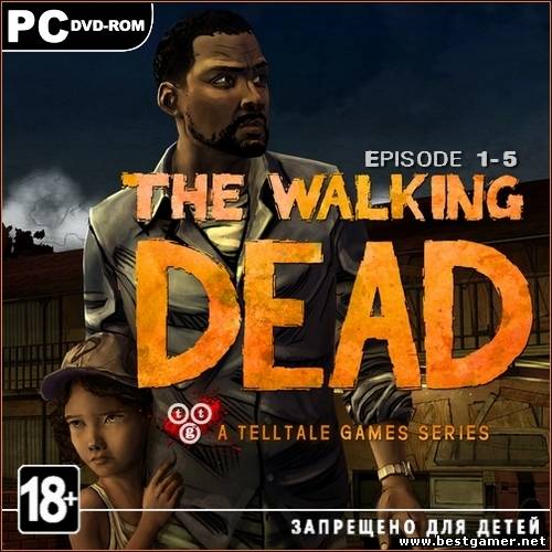 The Walking Dead.Gold Edition (RUS, ENG &#92; ENG) (обновлён от 30.05.2013) [Repack] от Fenixx