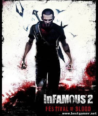 [PS3][ от BESTiaryofconsolGAMERs][PSN][Multi9]Infamous 2 - Festival Of Blood