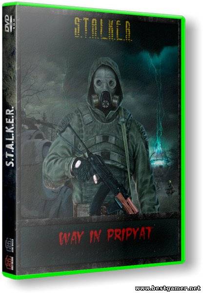 S.T.A.L.K.E.R.: Call Of Pripyat - Путь в Припять + Add-on (2012) PC &#124; Mod