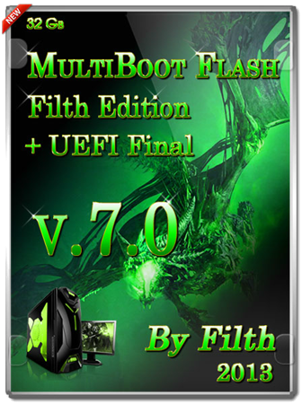 Multiboot Flash Filth Edition 2013 + UEFI (7.0 Final 32 Гб) [RU, EN, 2013]