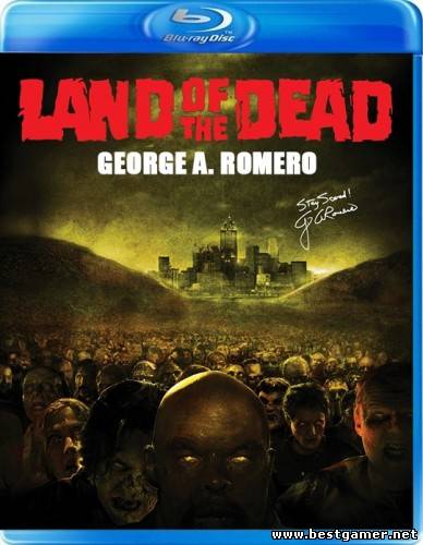 Земля мертвых / Land of the Dead (2005) HDRip &#124; D &#124; Режиссерская версия