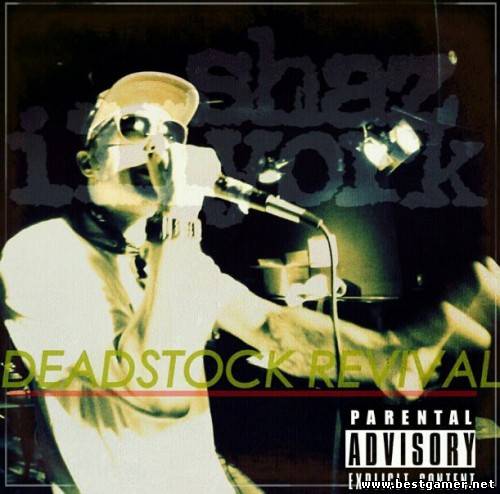 (Underground Hip-Hop) Shaz Illyork - Deadstock Revival - 2013, MP3, 320 kbps