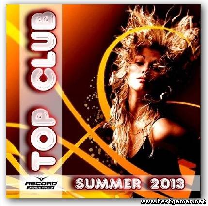 VA - Top Club Record FM Summer 2013 / MP3 / 320 kbps / Pop, Dance, Сlub