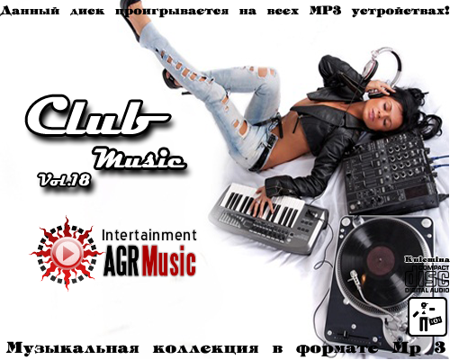 (Club, Dance) VA - Club Music Vol.18 [2013, MP3, 320 Кбит/с]