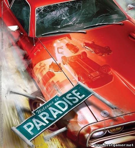 Burnout Paradise: The Ultimate Box [2009, RUS/RUS, R]