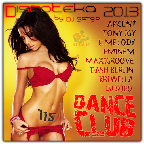 (Club, Pop, Dance, Trance, House, Dubstep, Chillout) VA - Дискотека 2013 Dance Club Vol. 115