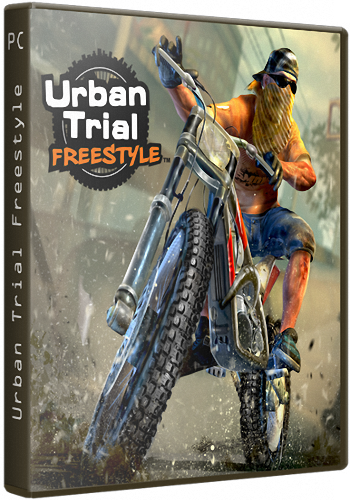 Urban Trial Freestyle + 1 DLC (RUS, ENG &#92; ENG) [Repack] от Fenixx