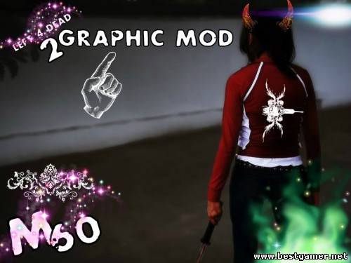 Left 4 Dead 2 [Graphic Modes For M60] (от 29.09.13)