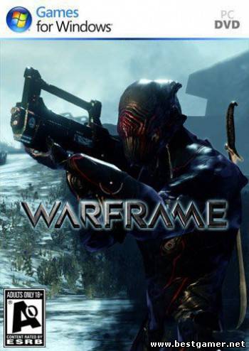 Варфрэйм / Warframe [2013, Rus, ENG/ENG, BETA]