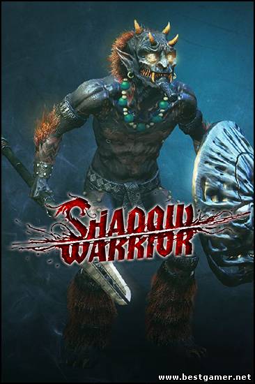 Shadow Warrior: Special Edition (v.1.0.2.0) (2013) Цифровая Лицензия