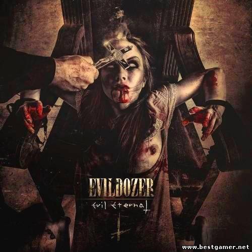 Evildozer - Evil Eternal 2013 / MP3 / 320 kbps