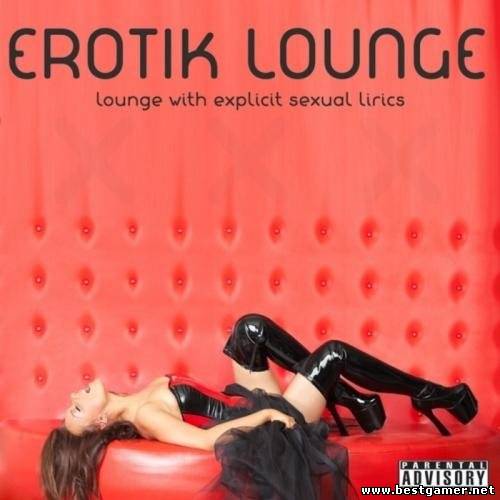 VA - Erotik Lounge (Lounge with Explicit Sexual Lirics) (2013) MP3