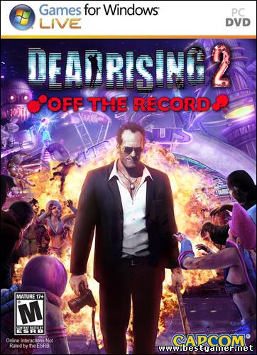 Dead Rising 2: Off the Record[DL] [Steam-Rip]