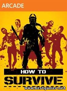 How to Survive [XBOX360] [En] [XBLA] [Freeboot]