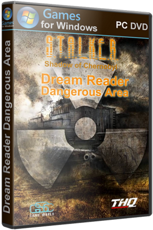 S.T.A.L.K.E.R.: Тень Чернобыля - Dream Reader Dangerous Area (GSC Game World) (RUS)