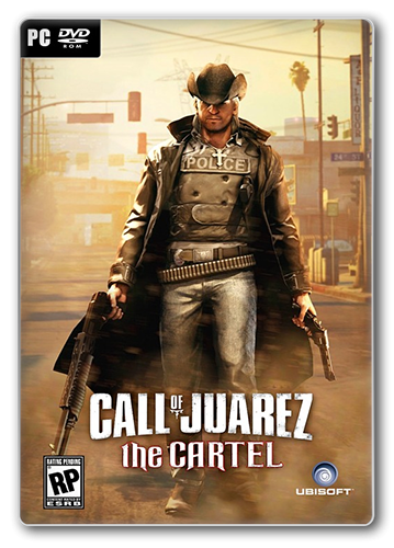 Call of Juarez: Anthology  (ENG/RUS/MULTi9) [RePack]