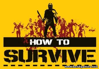 [Русификатор] How to Survive (Любительский) (Текст) (v.1.0)