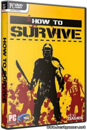 How To Survive (v.1.0.1) (2013) RePack