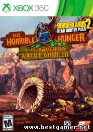 [JTAG/ DLC ]Borderlands 2 Headhunter 2:The Horrible Hunger of the Ravenous Wattle Gobble(Eng)