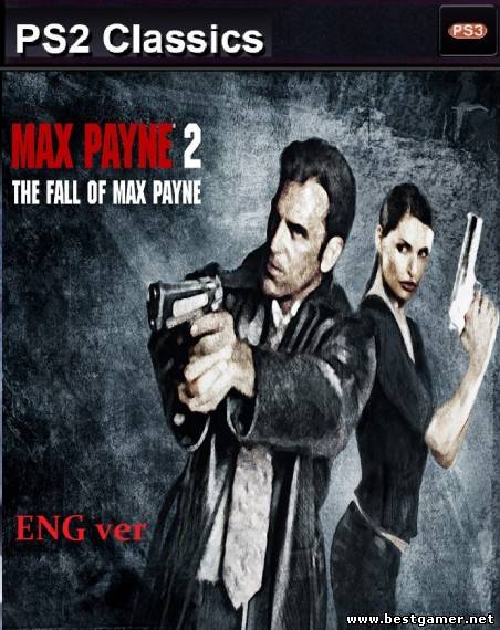 Max Payne 2: The Fall of Max Payne [NTSC][ENG] [PS2 Classics] [4.30+]