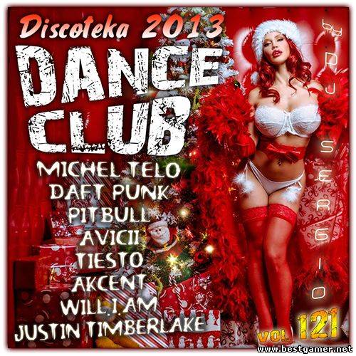 VA - Дискотека 2013 Dance Club Vol. 121 2013 / MP3