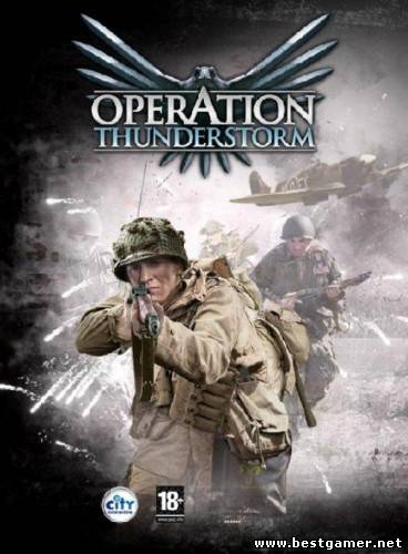 Operation Thunderstorm / Операция Thunderstorm [RePack] [RUS / RUS] (2008)