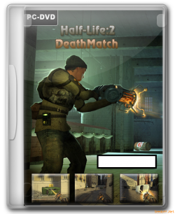 Half-Life 2 : Deathmatch-PRO [2004, RUS/RUS, L]