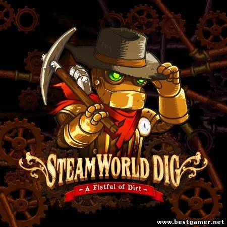 SteamWorld Dig (2013) [Ru/Multi] (1.08) Repack