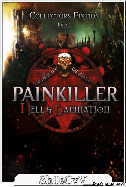 Painkiller: Hell and Damnation + All DLC (v.1.0) [2012]RePack от ShTeCvV