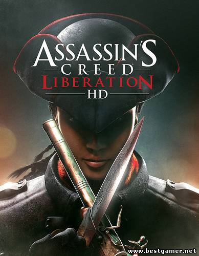 Assassin’s Creed® Liberation HD (Ubisoft) (RUS&#124;ENG) [Repack] от xatab