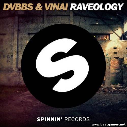 (Electro House) DVBBS & VINAI - Raveology (Spinin Records [SP775])- 2014