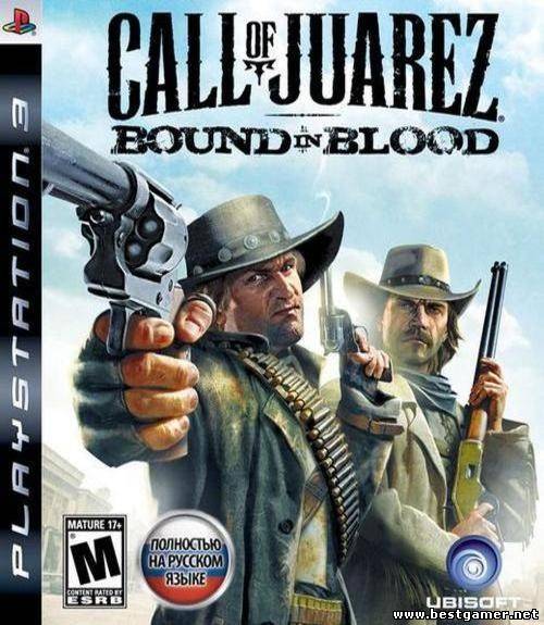 Call Of Juarez Bound In Blood [3.55] [Cobra ODE / E3 ODE PRO ISO] [RUSSOUND]