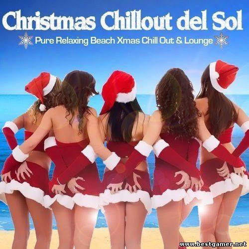 VA - Christmas Chillout Del Sol Pure Relaxing Beach Xmas Chill Out and Lounge